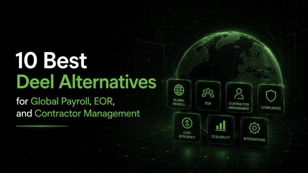10 Best Deel Alternatives for Global Payroll EOR and Contractor Management