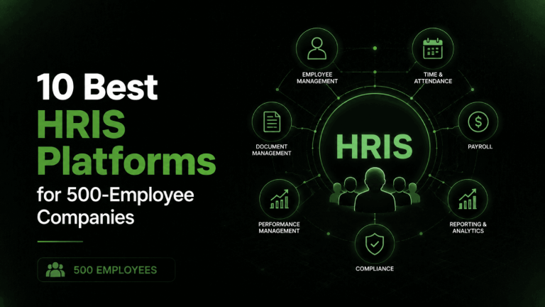 10 Best HRIS Platforms for 500 Employee Companies