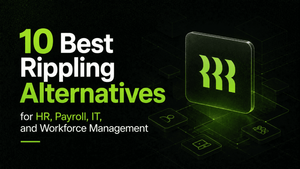 10 Best Rippling Alternatives for HR Payroll IT and Workforce Management