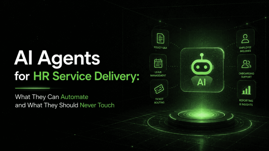 AI Agents for HR Service Delivery What They Can Automate and What They Should Never Touch
