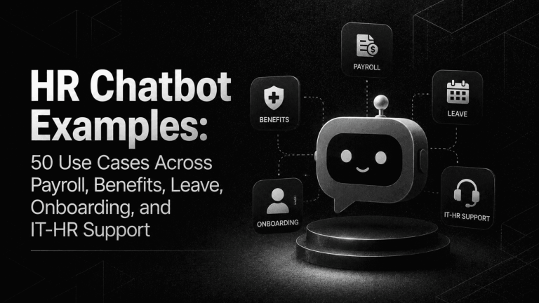 HR Chatbot Examples 50 Use Cases Across Payroll Benefits Leave Onboarding and IT HR Support