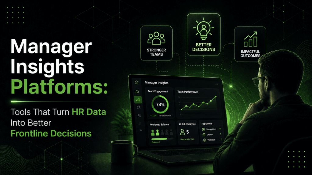 Manager Insights Platforms Tools That Turn HR Data Into Better Frontline Decisions