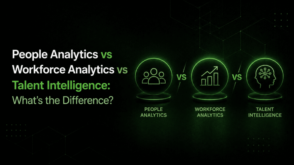 People Analytics vs Workforce Analytics vs Talent Intelligence Whats the Difference