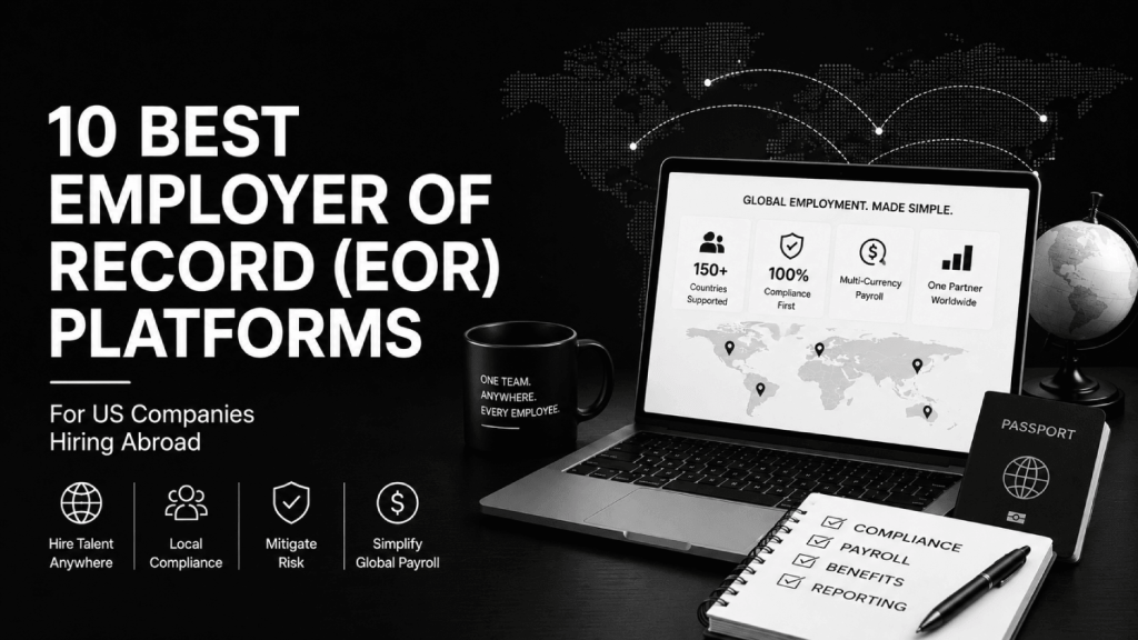 10 Best Employer of Record EOR Platforms for US Companies Hiring Abroad