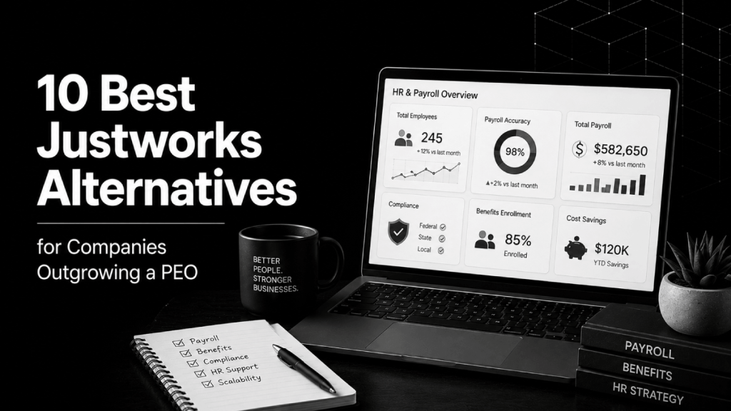 10 Best Justworks Alternatives for Companies Outgrowing a PEO