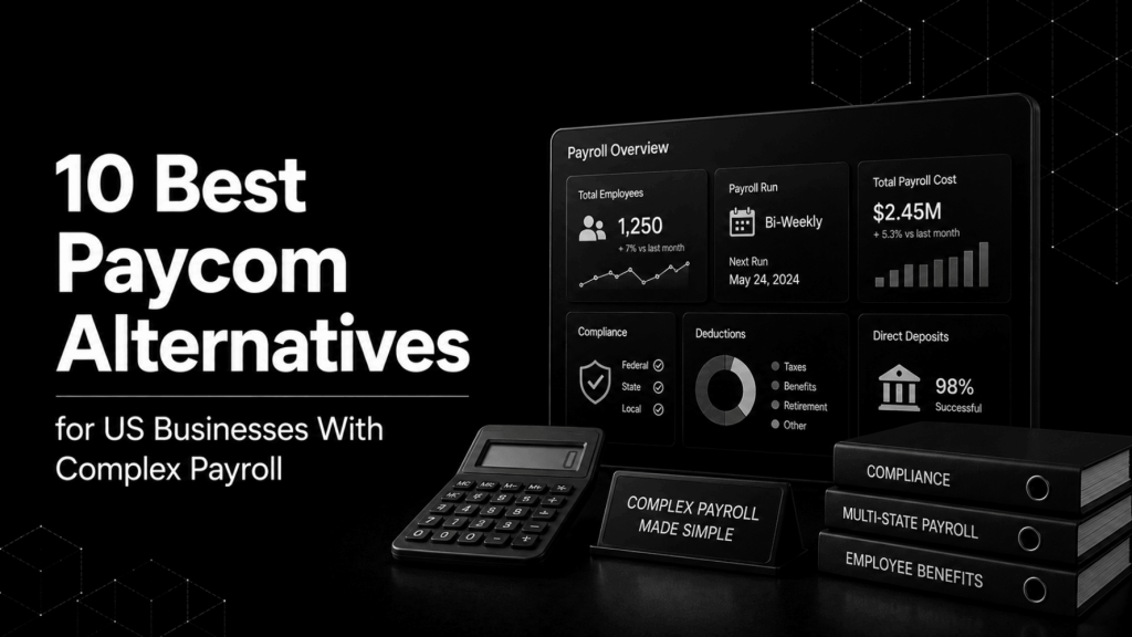 10 Best Paycom Alternatives for US Businesses With Complex Payroll