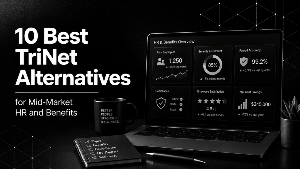 10 Best TriNet Alternatives for Mid Market HR and Benefits