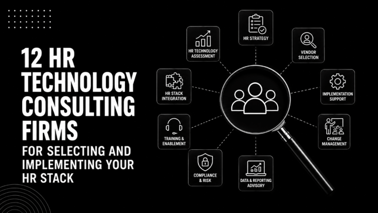 12 HR Technology Consulting Firms for Selecting and Implementing Your HR Stack