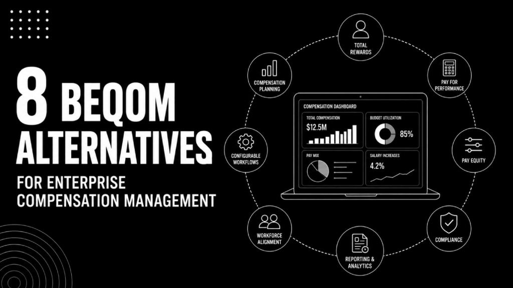 8 Beqom Alternatives for Enterprise Compensation Management