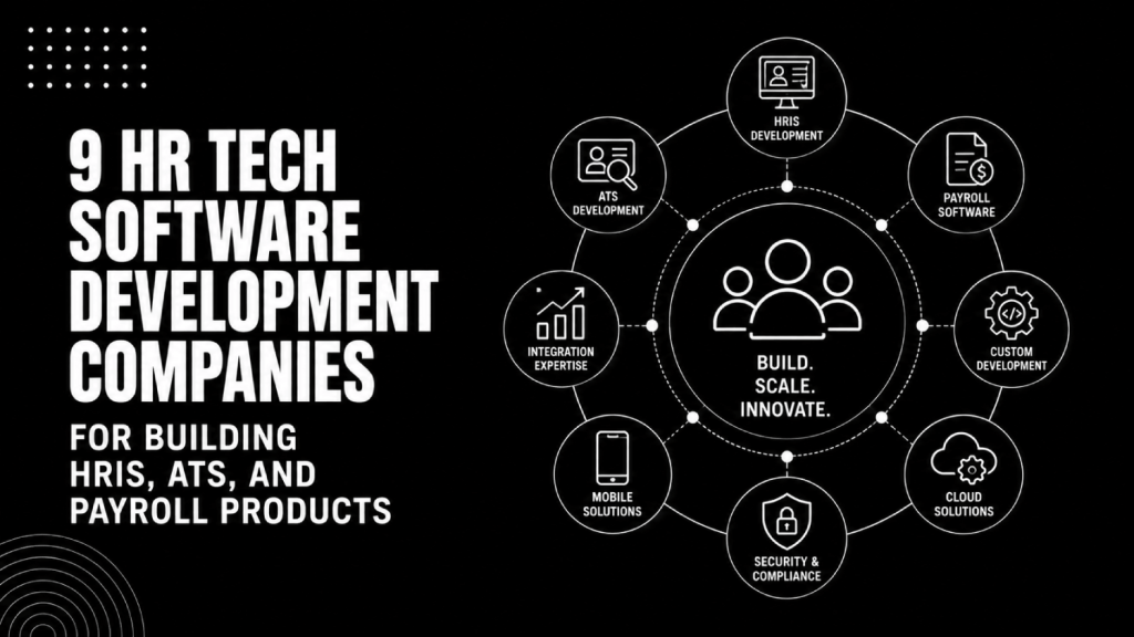 9 HR Tech Software Development Companies for Building HRIS ATS and Payroll Products