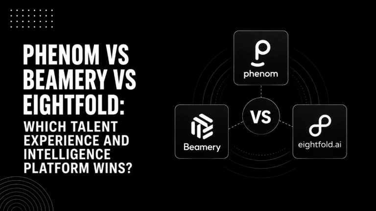 Phenom vs Beamery vs Eightfold Which Talent Experience and Intelligence Platform Wins