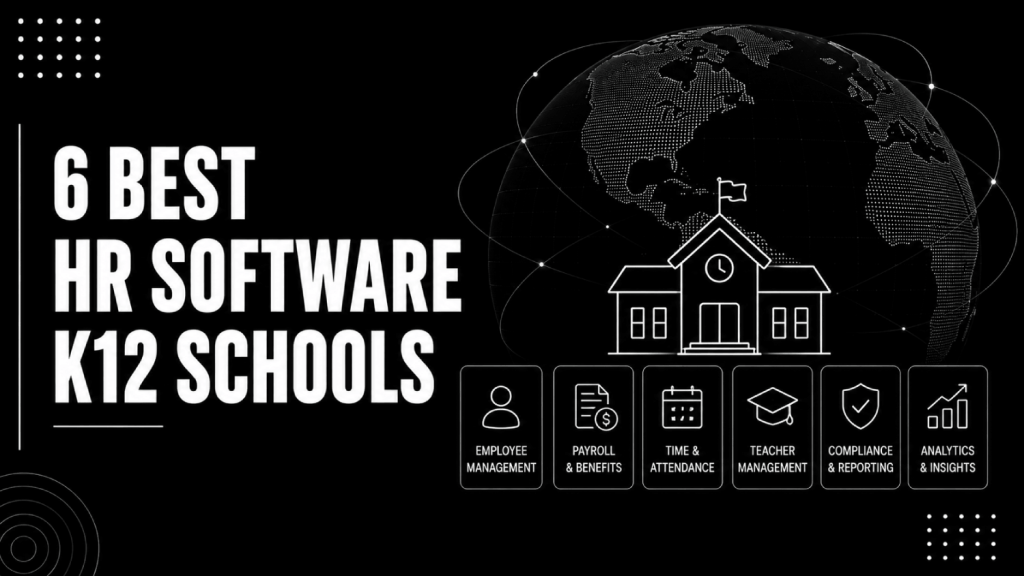 6 Best HR Software K12 Schools