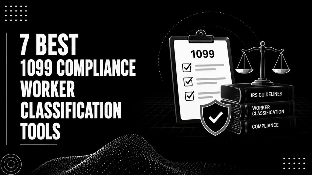 7 Best 1099 Compliance Worker Classification Tools