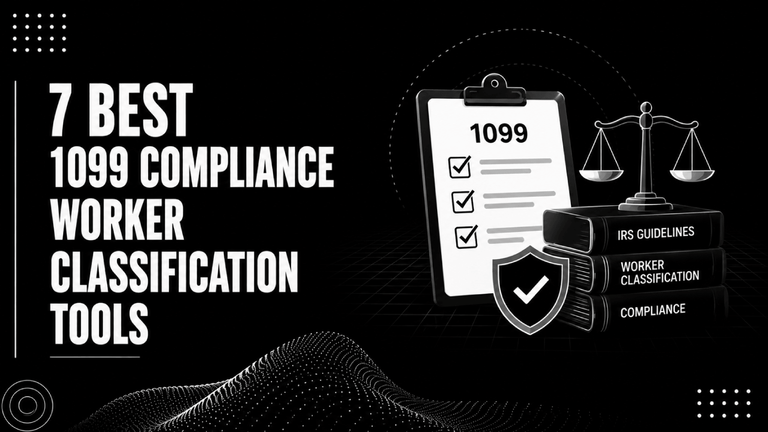 7 Best 1099 Compliance Worker Classification Tools