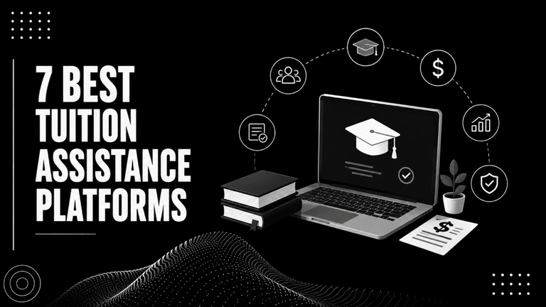 7 Best Tuition Assistance Platforms