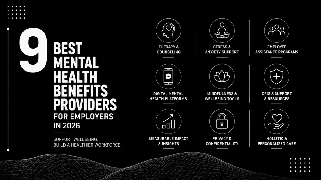 9 Best Mental Health Benefits Providers for Employers in 2026