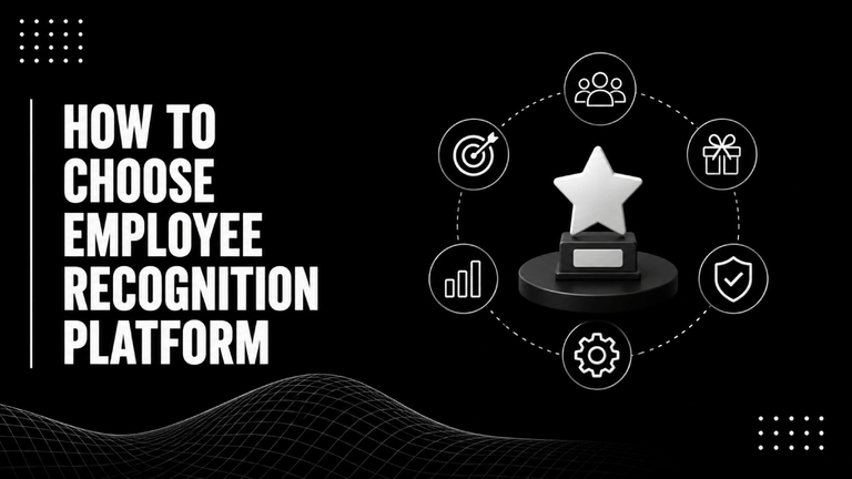How to Choose Employee Recognition Platform