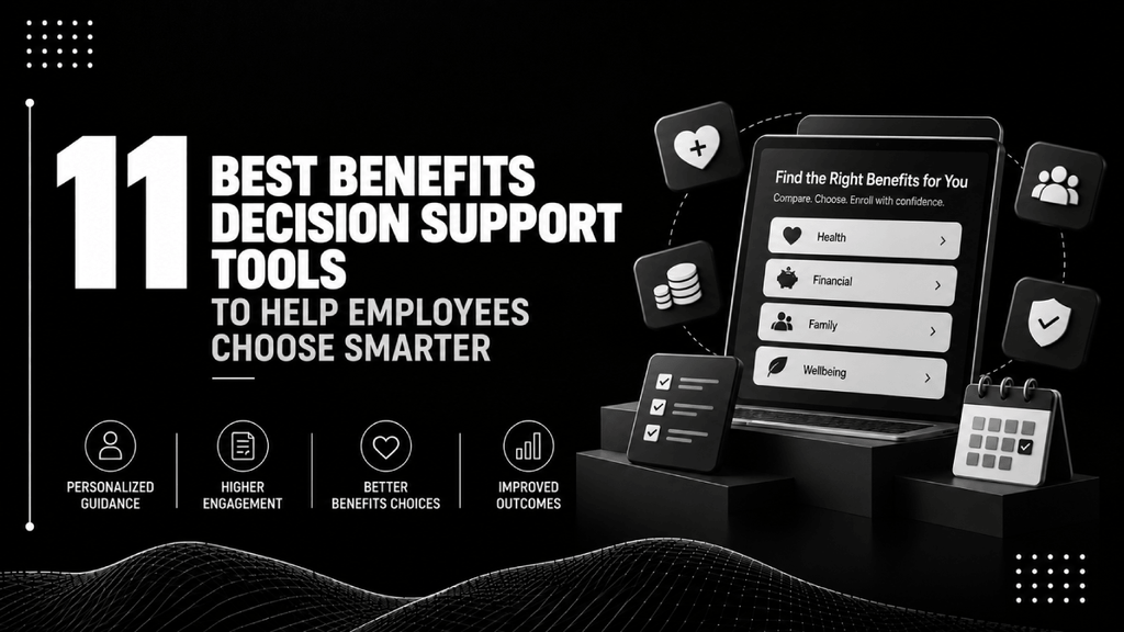 11 Best Benefits Decision Support Tools to Help Employees Choose Smarter