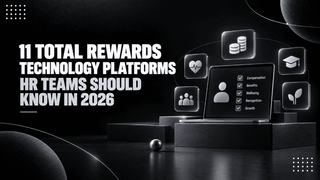 11 Total Rewards Technology Platforms HR Teams Should Know in 2026