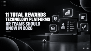 11 Total Rewards Technology Platforms HR Teams Should Know in 2026
