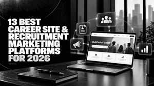 13 Best Career Site & Recruitment Marketing Platforms for 2026