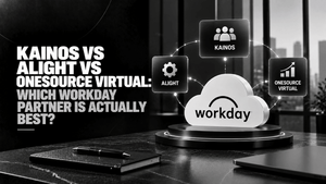 Kainos vs Alight vs OneSource Virtual: Which Workday Partner Is Actually Best?