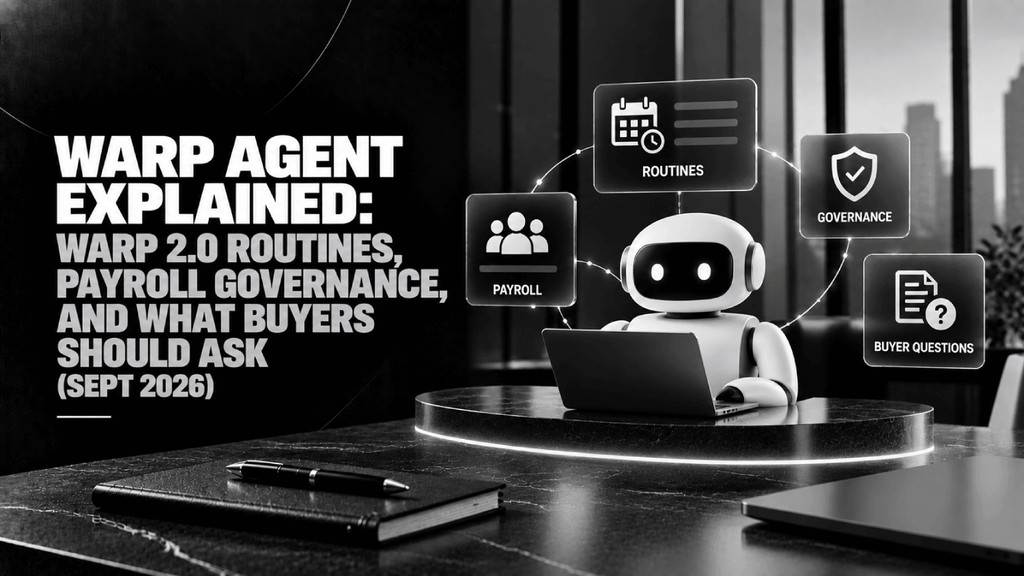 Warp Agent Explained Warp 2.0 Routines Payroll Governance and What Buyers Should Ask Sept 2026