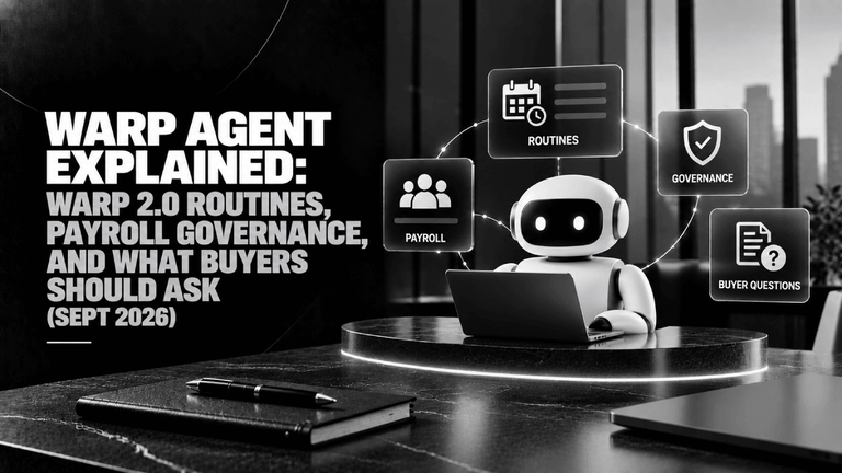 Warp Agent Explained Warp 2.0 Routines Payroll Governance and What Buyers Should Ask Sept 2026