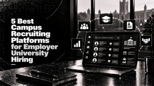5 Best Campus Recruiting Platforms for Employer University Hiring