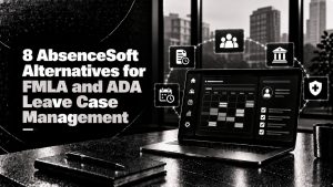 8 AbsenceSoft Alternatives for FMLA and ADA Leave Case Management