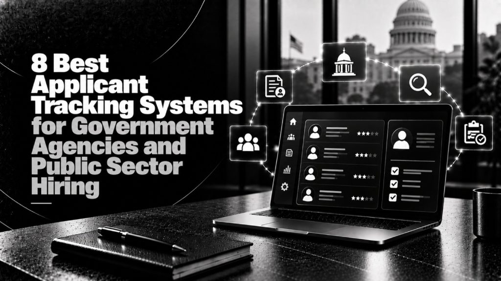 8 Best Applicant Tracking Systems for Government Agencies and Public Sector Hiring