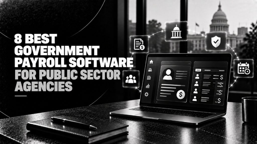 8 Best Government Payroll Software for Public Sector Agencies