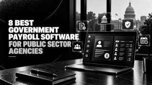 8 Best Government Payroll Software for Public Sector Agencies